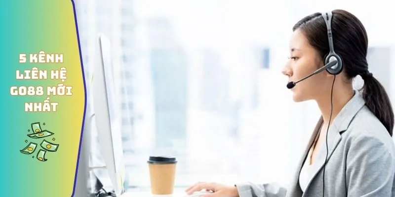 Liên hệ GO88 1 5 kênh liên hệ GO88 mới nhất