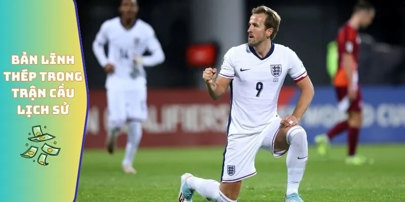 Số Liệu Thống Kê Về Harry Kane - Sức Mạnh Tại Bundesliga 6 Bản lĩnh thép trong trận cầu lịch sử