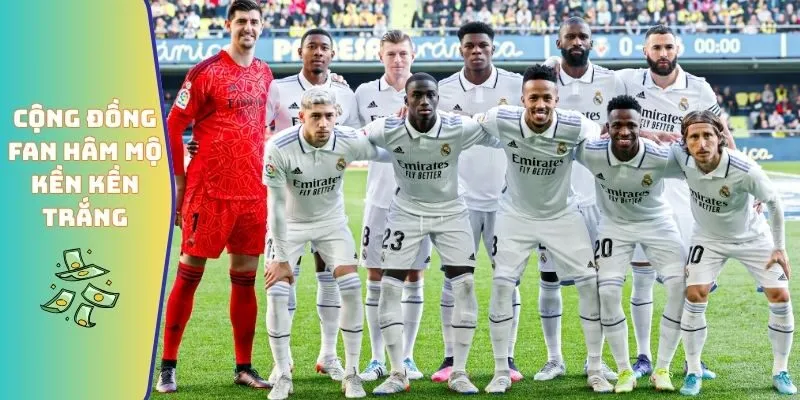 Real Madrid Là Câu Lạc Bộ Bóng Đá Của Nước Nào Hiện Nay 4 Cộng đồng fan hâm mộ kền kền trắng