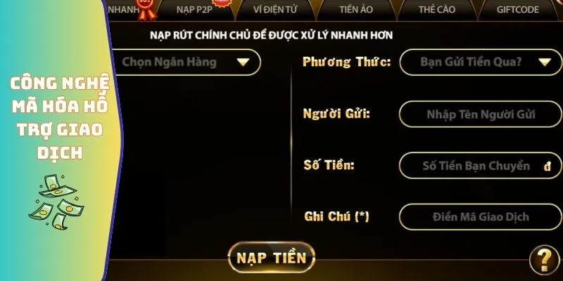 Nạp tiền, rút tiền GO88 2 Công nghệ mã hóa hỗ trợ giao dịch