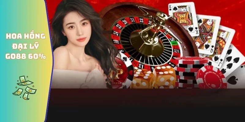 Đại lý GO88 1 Hoa hồng đại lý GO88 60%