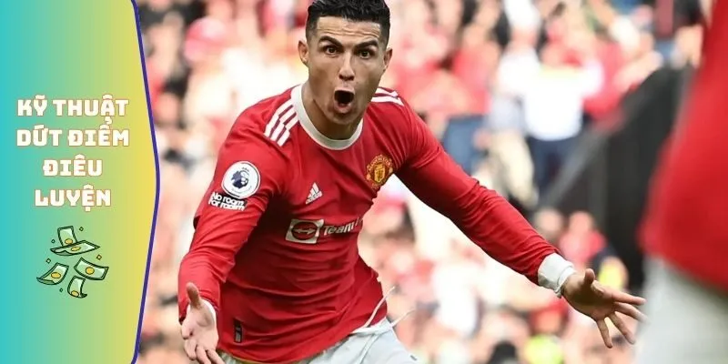 Tổng Số Bàn Thắng Của Ronaldo - Chinh Phục Kỷ Lục 2026 4 Kỹ thuật dứt điểm điêu luyện
