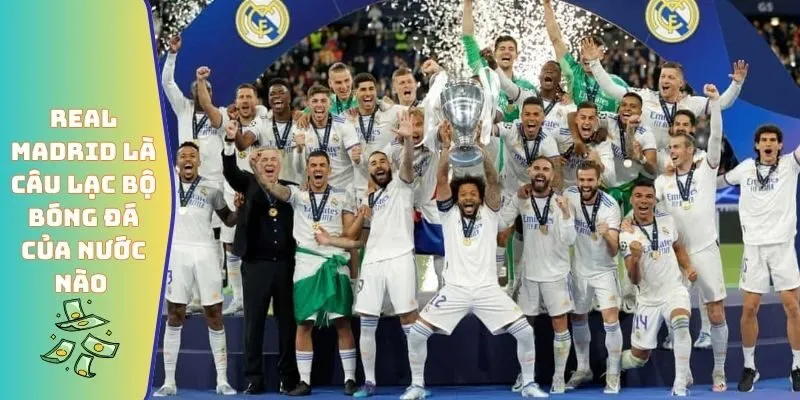 Real Madrid Là Câu Lạc Bộ Bóng Đá Của Nước Nào Hiện Nay 1 Real Madrid là câu lạc bộ bóng đá của nước nào
