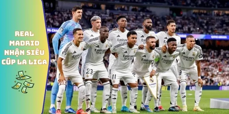 Real Madrid Là Câu Lạc Bộ Bóng Đá Của Nước Nào Hiện Nay 3 Real Madrid nhận siêu cúp La Liga