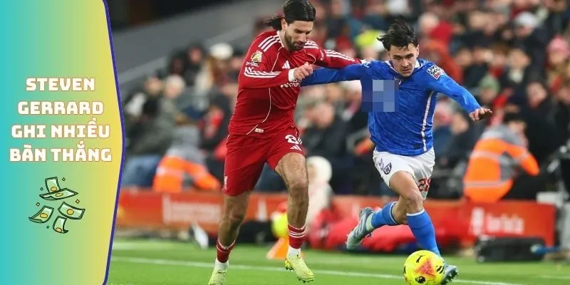 Steven Gerrard ghi nhiều bàn thắng